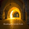 Quick Wisdom from Breaking the Jewish Code