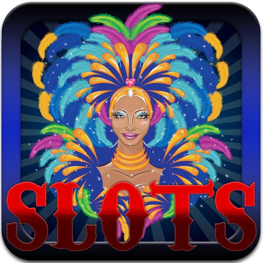 Brazil Carnival Slot Machine Casino - Dance The Samba Of Rio De Janeiro All The Way To Jackpot! iOS App