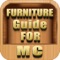 Now , Breathe some life into your world and fill those empty rooms with the ultimate catalogue of Minecraft furniture items