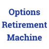 Options Retirement Machine