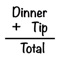 Simple way to calculate your total bill including tip and how to split with your friends