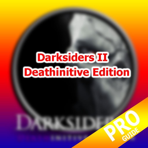 PRO - Darksiders II Deathinitive Edition Game Version Guide icon