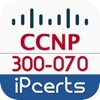 300-070: CCNP Collaboration (CIPTV1)
