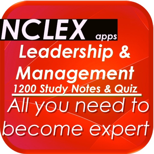 NCLEX Nursing Leadership & Management 1200 Notes & Quiz