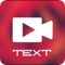 - Add awesome text, captions, or messages to your videos easily and creatively