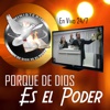 Porque de Dios es el Poder