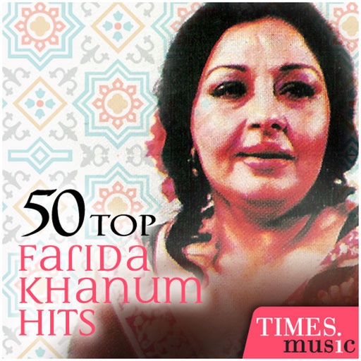 50 Top Farida Khanum Hits