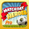 Matchday Heroes - A fun new cartoon Football Manager game