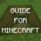 “Free Guide for Minecraft Game” is the best database of Guide for Minecraft in the entire AppStore