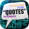 Daily Quotes Inspirational Maker “ Futuristic Art ” Fashion Wallpaper Themes Pro