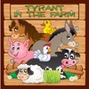 Tyrant In The Farm