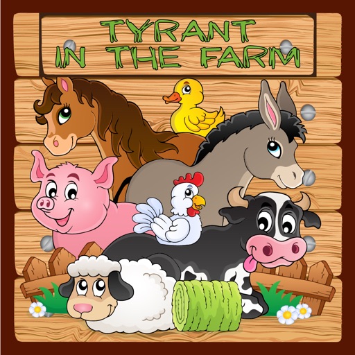 Tyrant In The Farm iOS App