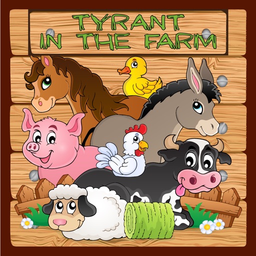 Tyrant In The Farm