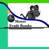 Mouse Evade Bombs