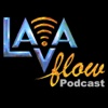 The LAVA Flow Podcast