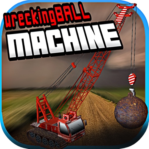Wrecking Ball Machine iOS App