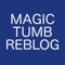 Magic Tumb Reblog - Get Reblogs for Tumblr