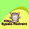 Kitty Bypass Restraint