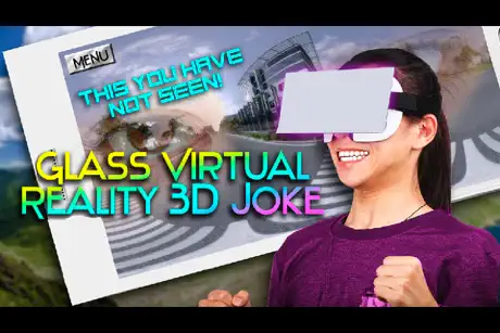 Glass Virtual Reality 3D Joke