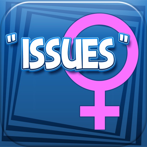 Does She Have Issues? iOS App