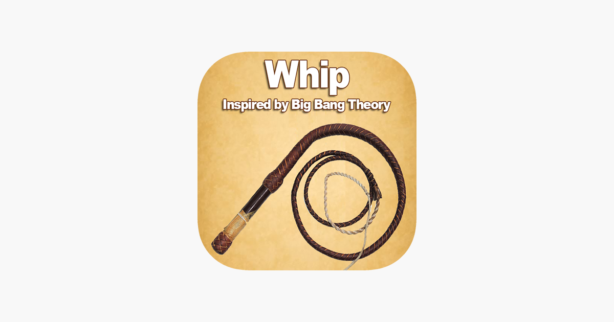 Simple Whip - Big Bang Theory Free App on Whipping Sound Effect on the App  Store