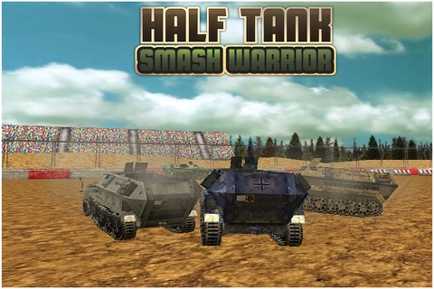 Half Tank Smash Warrior screenshot 2