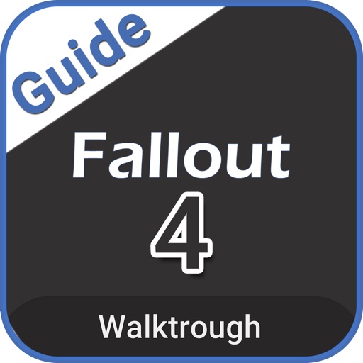 Guide for Fallout 4 : Weapon,Locations,Walkthrough & More icon