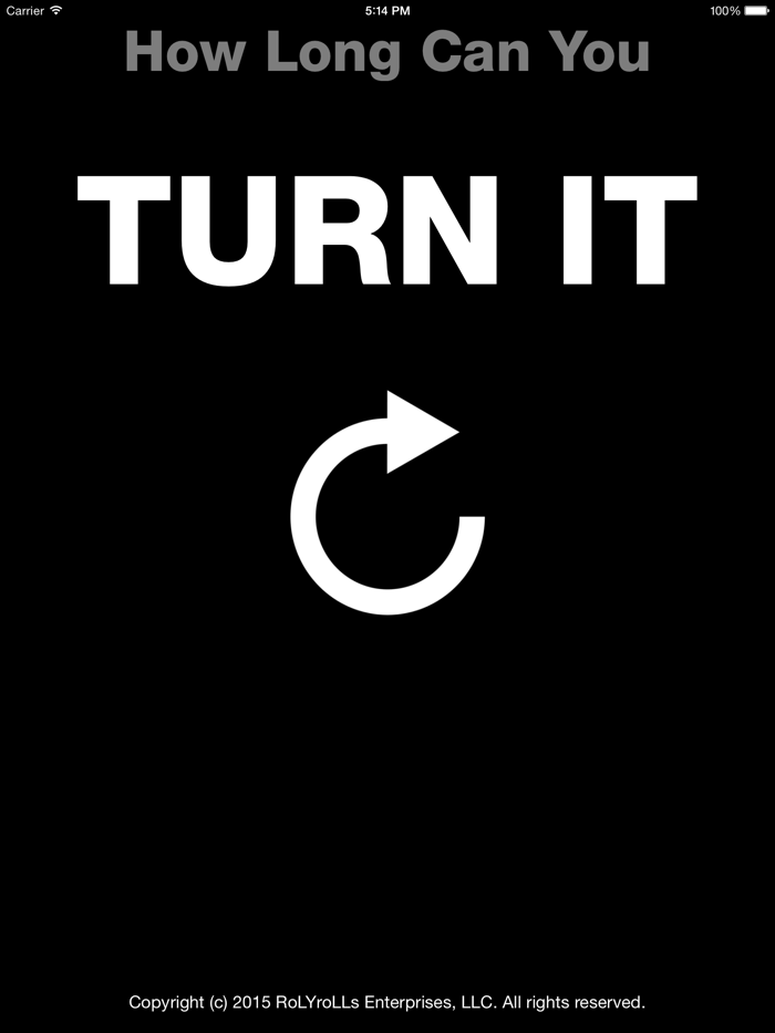 How Long Can You Turn It?