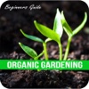 Organic Gardening For Beginners - Method for Backyard Gardening