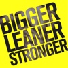 Bigger Leaner Stronger