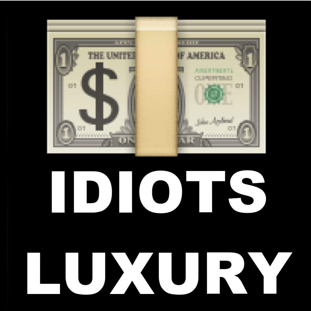 Idiots.luxury