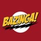 You know and love Sheldon Cooper's "Bazinga