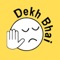 Generate your own Dekh Bhai Meme