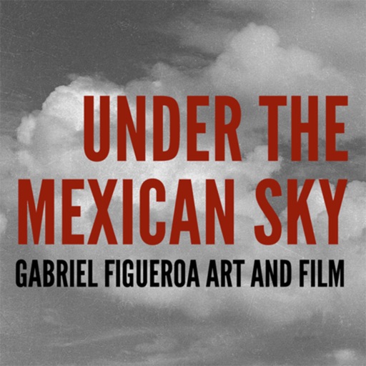 Under the Mexican Sky: Gabriel Figueroa - Art and Film icon