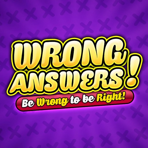 Wrong Answers!