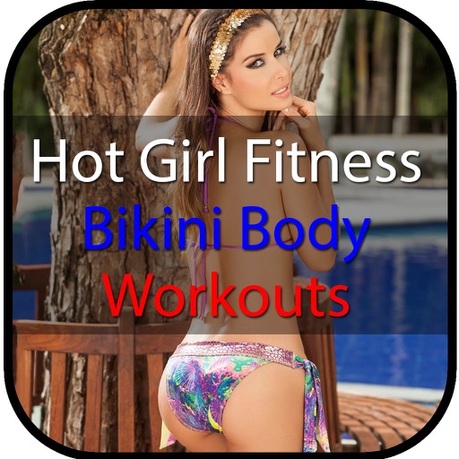 Hot Girl Fitness Bikini Body Workout - Get Healthy With Me! iOS App