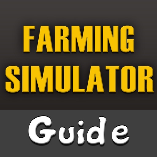 The Gamers Guide For Farming Simulator 15 - Unofficial