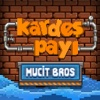 Kardeş Payı “Mucit Bros”