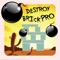 Destroy Brick Pro