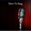 How To Sing - Complete Singing Guide