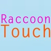 Raccoon Touch