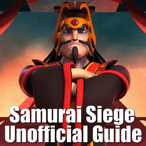 Pro Guide for Samurai Siege - Tips, Tacticts, Strategies!