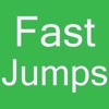 Fast Jumps