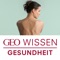 GEO WISSEN startet mit einer neuen App zum Thema Gesundheit: