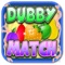 Dubby Match