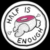 Half Is Enough Radio