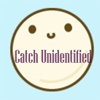 Catch Unidentified