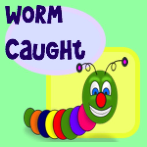 Worm Caught