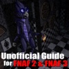 Full Guide for FNAF 2 & FNAF 3 - Crafty Guide With Cheats for FNAF and The Best Tricks & Tips!!!