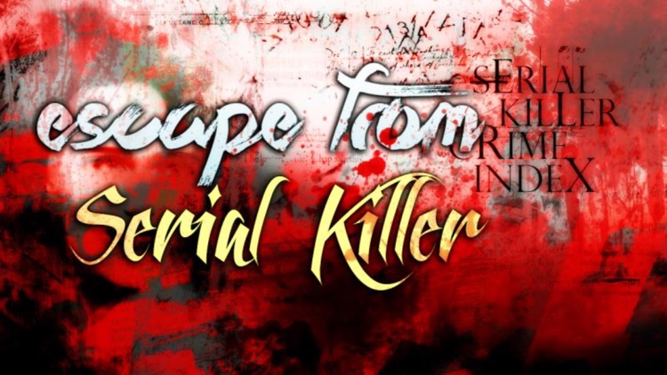 Escape From Serial Killer